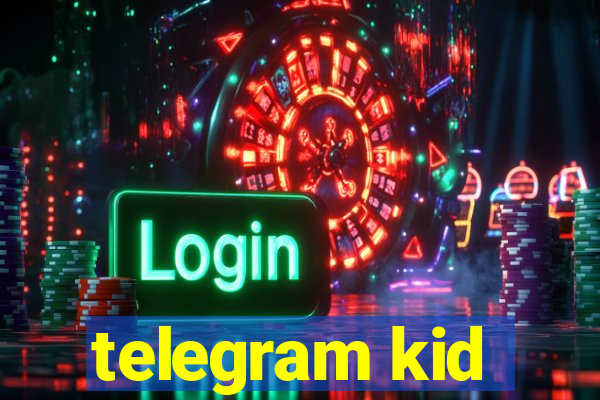 telegram kid